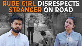 Rude Girl Disrespects A Stranger On Road | NIjo Stories