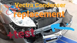 Vectra air conditioning  condenser  replacement.  Vectra Ac condenser testing.