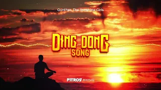 Gunther, The Sunshine Girls- Ding Dong Song ( PitroS BOOTLEG) 2K22