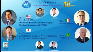 ACNS Webinar - August 18 -  Future of Microsurgery in Aneurysms & AVMs 3D Multifusion Imaging in NVC