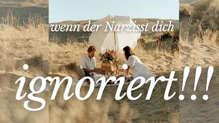 Mach DAS, wenn ein Narzisst dich ignoriert (Wenn der Narzisst dich ignoriert...)