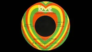 7'' Corporation Of Love - Give Thanks & Praise (& Dub)