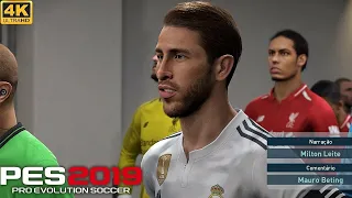 PES 2019 4K 60FPS Gameplay (Real Madrid VS Liverpool)