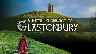 Glastonbury | The Most Pagan Town in England