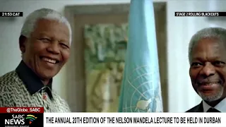 The annual Nelson Mandela lecture to be held in Durban next week