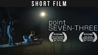 Point Seven-Three - Award-Winning Sci-Fi Short Film