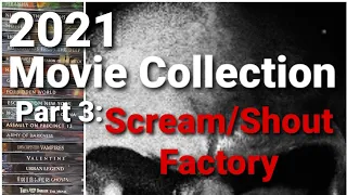 2021 Movie Collection Part 3: Scream Factory and Shout Factory