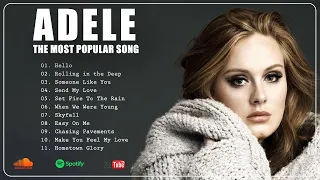 Adele Best Playlist - Adele The Most Popular Songs - Adele Best Songs