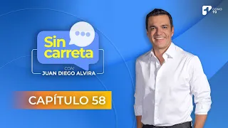 Sin Carreta con Juan Diego Alvira | Capítulo 58 - Canal 1