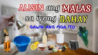 ALISIN ANG MALAS SA IYONG BAHAY: GAWIN ANG MGA SIMPLENG PARAAN NA ITO