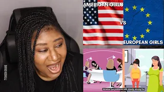 American Girls Vs European Girls - American Reaction
