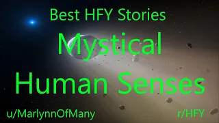 Best HFY Reddit Stories: Mystical Human Senses (r/HFY)
