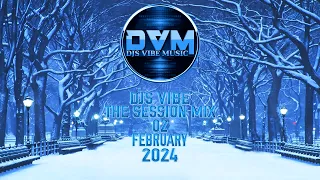 Djs Vibe - The Session Mix 02 (February 2024)
