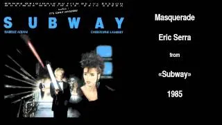 Eric Serra - Masquerade (From "Subway" Soundtrack)