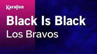 Black Is Black - Los Bravos | Karaoke Version | KaraFun