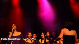 Dublin Gospel Choir - RAIN DOWN (Album Version, High Quality HD, Slideshow Video)