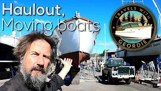 Haulout, Moving boats - #234 - Boat Life - Living aboard a wooden boat - Travels With Geordie