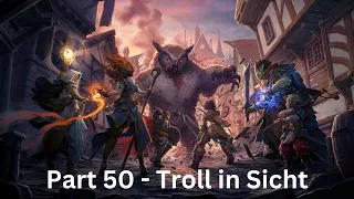 Pathfinder Kingmaker - Part 50 - Troll in Sicht