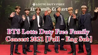 BTS Lotte Duty Free Family Full Concert 2021 [Eng Sub]