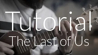 How To Play The Last of us Theme || Ukulele Fingerstyle Tutorial