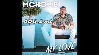 MOHOMBI - MY LOVE (Premiere AUG 2-nd)