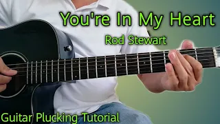 How to Play YOU'RE IN MY HEART (Rod Stewart) Acoustic Guitar Tutorial No Capo | Detailed Lesson