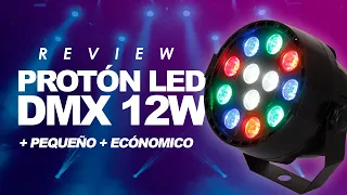 Protón Led DMX 12W | REVIEW | Opinión + Pruebas