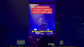 Charlie Puth thought Canada forgot about him [One Night Only Tour] | October 27, 2022