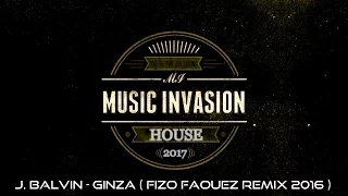 J. Balvin - Ginza ( Fizo Faouez Remix 2016 )