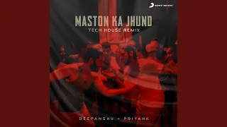 Maston Ka Jhund (Tech House Remix)