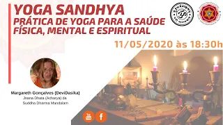 Yoga Sandhya (11.05.2020) - Prática da Saúde Física, Mental e Espiritual