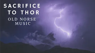 Sacrifice to Thor - Old Norse Music