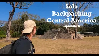 Exploring MAYAN RUINS In HONDURAS 🇭🇳 | SOLO BACKPACKING CENTRAL AMERICA