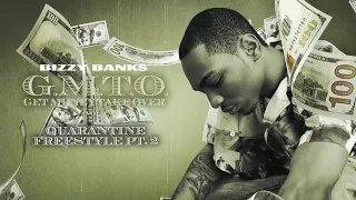 Bizzy Banks - Quarantine Freestyle Pt. 2  [Official Audio]