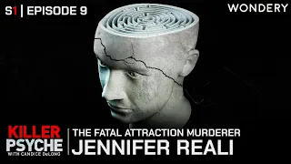 The Fatal Attraction Murderer: Jennifer Reali | Killer Psyche