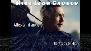 Mike Leon Grosch - Alles wird anders (Migi´s FoxMix) 126BPM