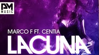 Marco F ft. Centia - Lacuna (Exclusive preview)