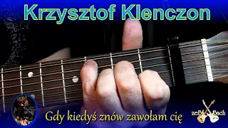 Gitara with @zebbach- Gdy kiedyś znów zawołam cię- Krzysztof Klenczon(LEKCJA)