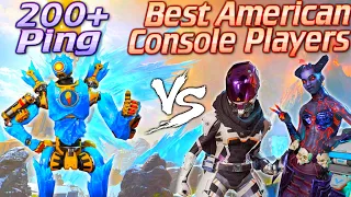 Beating the BEST Console Players in America with 200+ Ping! (Apex Legends)