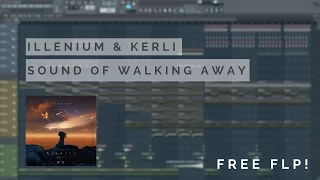 FL STUDIO | Illenium (ft. Kerli) - Sound Of Walking Away [FREE FLP]