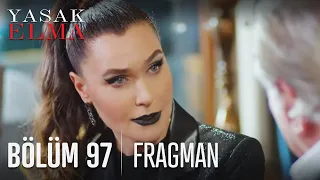 Yasak Elma 97. Bölüm Fragmanı