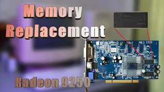 Radeon 9250 PCI Memory IC Replacement