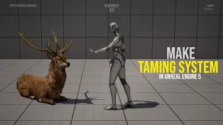 Taming System In Unreal Engine !