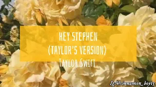 Hey Stephen (Taylor’s Version) 👼 (Lyrics//Español) by Cinnamon Boy