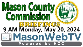 Mason County Commission Briefings May 20, 2024