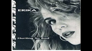 Erika - Hurting So Bad (Single Version)