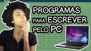 6 PROGRAMAS PARA ESCREVER PELO COMPUTADOR