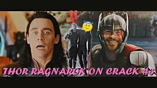 ● Thor Ragnarok ● On Crack #3