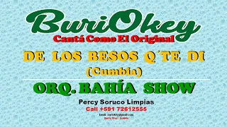 KARAOKE - DE LOS BESOS QUE TE DI - BAHIA SHOW - BuriOkey