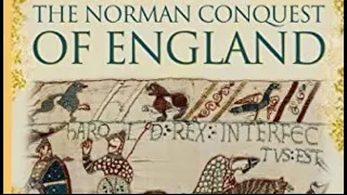 Chapter10:  A Short History of the Norman Conquest of England